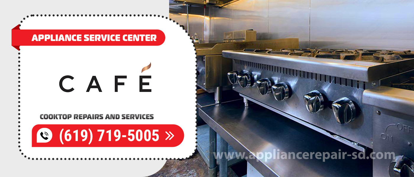 cafe cooktop repair services