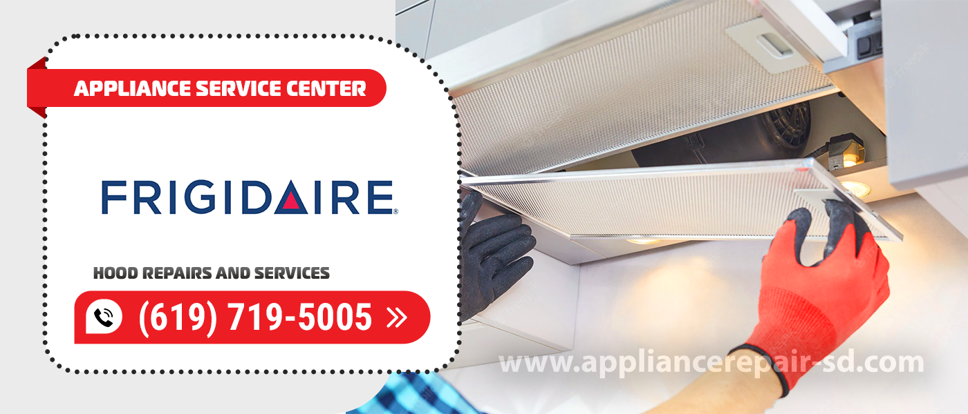 frigidaire hood repair services