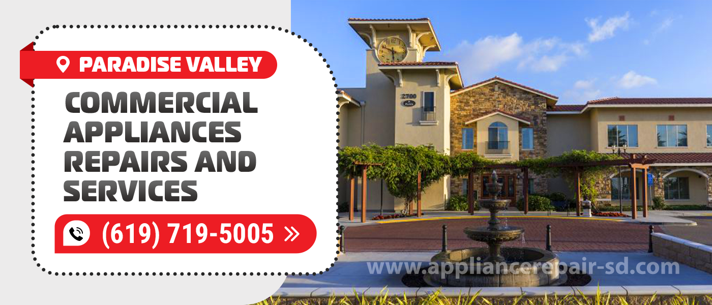 paradise valley commercial appliances repair service