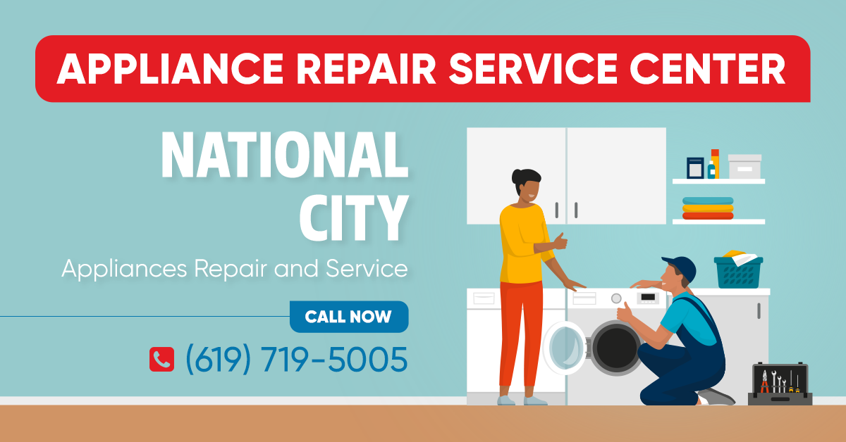 National City Appliance Repair Commercial and Residential